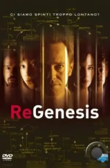 РеГенезис / ReGenesis (2004)