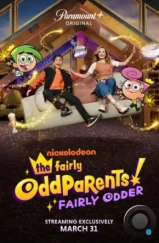 Волшебные покровители: Ещё волшебнее / The Fairly Oddparents: Fairly Odder (2022)