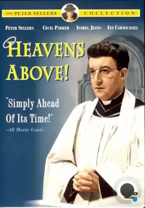 Небеса над нами / Heavens Above! (1963)