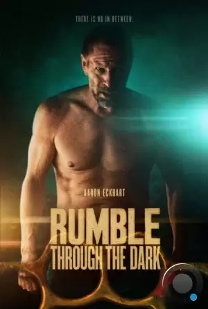 Грохот сквозь тьму / Rumble Through the Dark (2023)