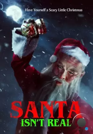 Санта не существует / Santa Isn't Real (2023)