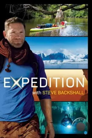 Экспедиция со Стивом Бэкшеллом / Expedition with Steve Backshall (2019)