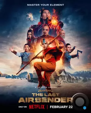 Аватар: Легенда об Аанге / Avatar: The Last Airbender (2024)