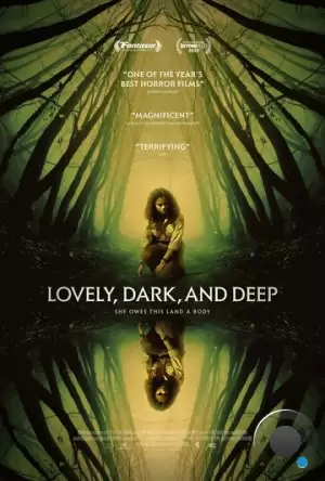 Прекрасный, тёмный и глубокий / Lovely, Dark, and Deep (2023)