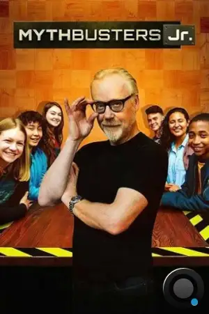 Разрушители легенд. Дети / Mythbusters Jr. (2019)