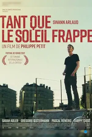 Пока светит солнце / Tant que le soleil frappe (2022)