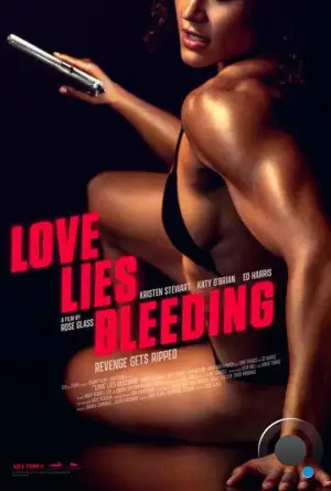 Любовь истекает кровью / Love Lies Bleeding (2024)