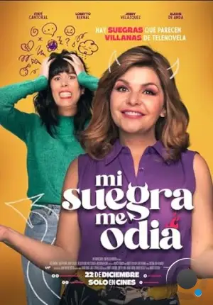 Моя свекровь меня ненавидит / Mi suegra me odia (2022)