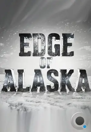 На краю Аляски / Edge of Alaska (2014)