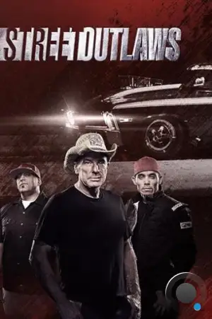 Уличные гонки / Street Outlaws (2013)