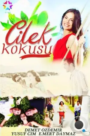 Запах клубники / Çilek Kokusu (2015)