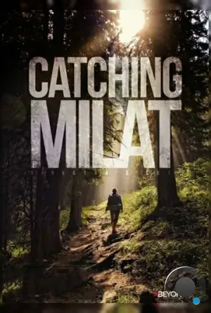 Охота на Милата / Catching Milat (2015)