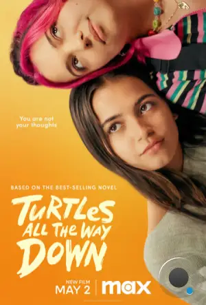 Черепахи – и нет им конца / Turtles All the Way Down (2024)