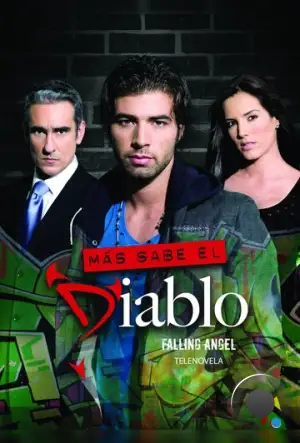 Падший ангел / Más sabe el diablo (2009)