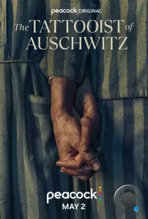 Татуировщик из Освенцима / The Tattooist of Auschwitz (2024)