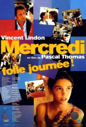 Безумный день среда / Mercredi, folle journée! (2001)