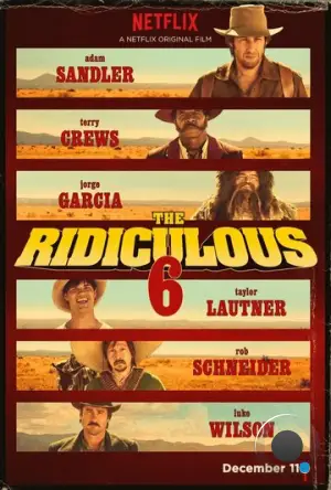 Нелепая шестёрка / The Ridiculous 6 (2015)