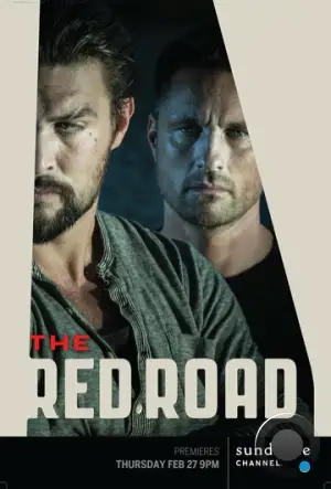 Красная дорога / The Red Road (2014)