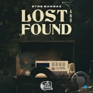  Str8 Bangaz - Lost And Found (2024) 