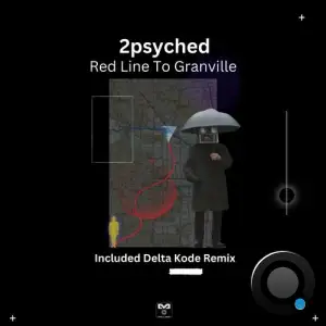  2psyched - Red Line To Granville (2024) 