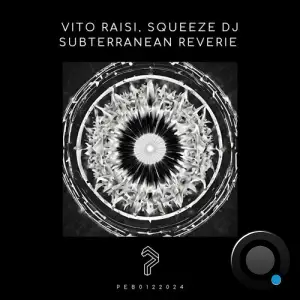  Vito Raisi & Squeeze DJ - Subterranean Reverie (2024) 