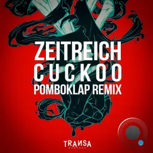  ZEITREICH & Pomboklap - Zeitreich (Cuckoo (Pomboklap Remix)) (2024) 