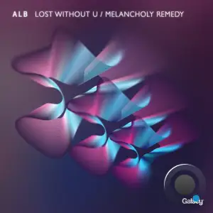  Alb - Lost Without U / Melancholy Remedy (2024) 