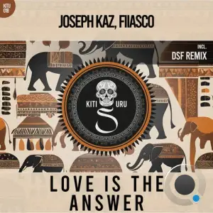  Joseph Kaz & Fiiasco - Love Is the Answer (2024) 