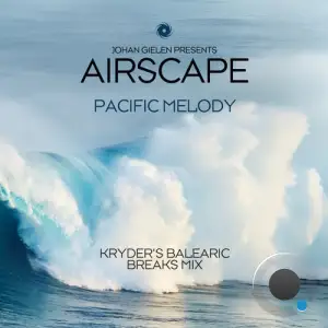  Johan Gielen pres Airscape - Pacific Melody (Kryder's Balearic Breaks Mix) (2024) 