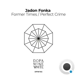  Jadon Fonka - Former Times / Perfect Crime (2024) 