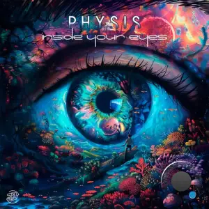  Physis - Inside Your Eyes (2024) 