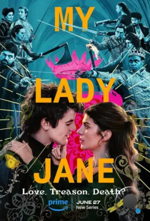 Моя леди Джейн / My Lady Jane (2024)