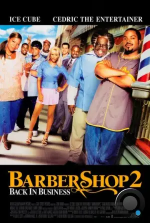 Парикмахерская 2: Снова в деле / Barbershop 2: Back in Business (2004)