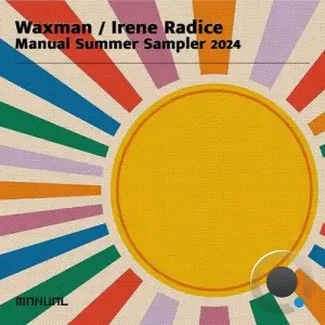  Waxman (CA) x Irene Radice - Manual Summer Sampler 2024 (2024) 