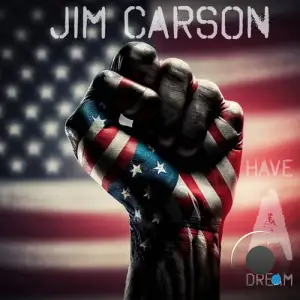  Jim Carson - Have A Dream (2024) 