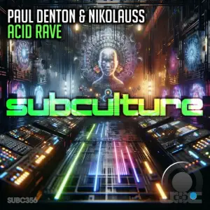  Paul Denton & Nikolauss - Acid Rave (2024) 