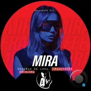  Deborah de Luca & Frankyeffe ft Njira - Mira (2024) 