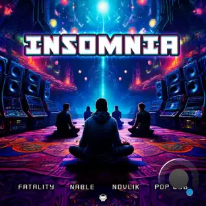  Fatality Vs. Novlik Vs. Nable & Pop Dog - Insomnia (2024) 