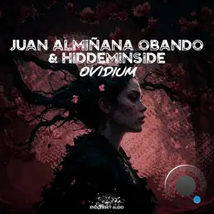  Juan Alminana Obando & Hiddeminside - Ovidium (2024) 