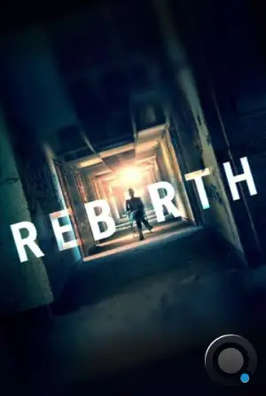 Перерождение / Rebirth (2016)