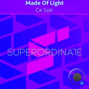  Made Of Light - Ce Soir (2024) 