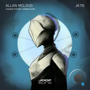  Allan McLoud - Change the Way / Embrace Me (2024) 