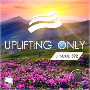  Ori Uplift - Uplifting Only 592 (2024-06-13) 