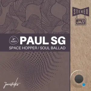  Paul SG - Space Hopper / Soul Ballad (2024) 