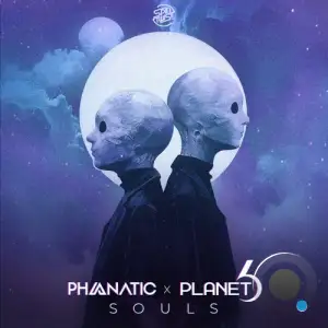  Phanatic & Planet 6 - Souls (2024) 