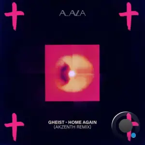  GHEIST - Home Again (Akzenth Remix) (2024) 