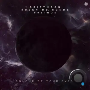  Driftmoon with Ruben de Ronde & 88Birds - Colour of Your Eyes (2024) 