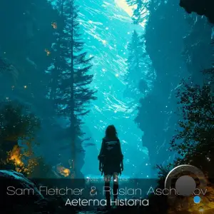  Sam Fletcher & Ruslan Aschaulov - Aeterna Historia (2024) 