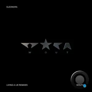  Eleonora - Living a Lie Remixes (2024) 