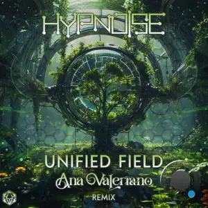  Hypnoise - Unified Field (Ana Valeriano Rmx) (2024) 